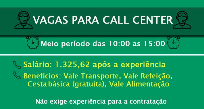 VAGAS PARA ATENDENTE DE CALL CENTER: