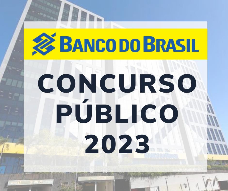 Banco do Brasil Abre Novo Concurso Público 138 Vagas Abertas; Saiba Como se Inscrever nessa Reta final