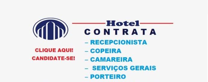 Hotel Abre Diversos Cargos de Serviço.